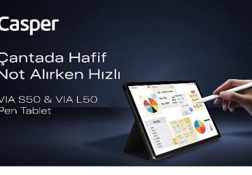 Casper VIA L50 ve S50 Pen tabletler, akıllı kalem desteğiyle üretkenliğe davet ediyor