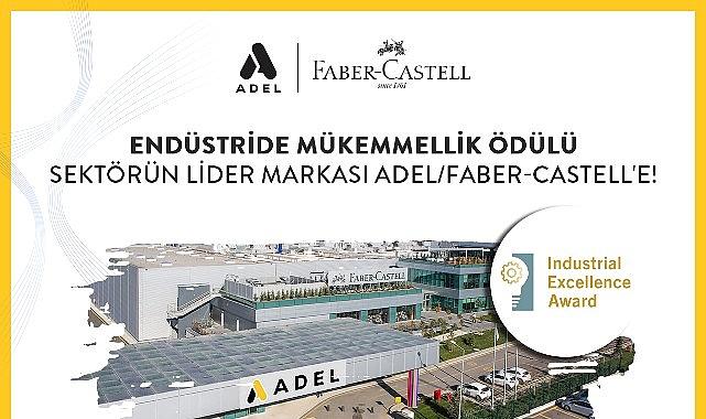 Adel/Faber-Castell, Endüstride Mükemmellik Ödülü'nün Sahibi Oldu Adel/Faber-Castell, Endüstride Mükemmellik Ödülü'nün Sahibi Oldu