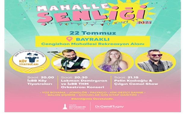 Mahalle Şenliği başlıyor
