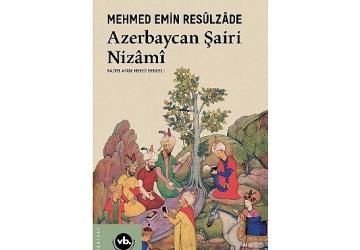 Türk-İslam şiirinin büyük ismi Nizâmî-i Gencevî'ye dair arşivlik bir kitap: “Azerbaycan Şairi Nizâmî"