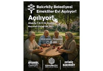 Bakırköy Belediyesi Emekliler Evi Açılıyor!