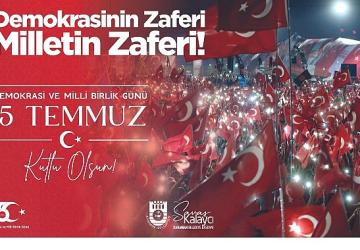 Belediye Başkanı Savaş Kalaycı'nın 15 Temmuz Mesajı