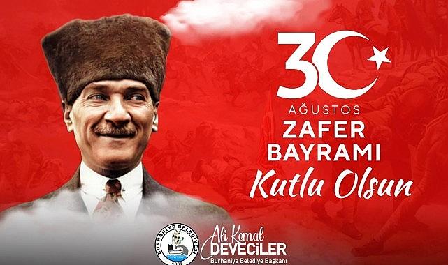 Burhaniye'de 30 Ağustos Zafer Bayramı Coşkuyla Kutlanacak Burhaniye'de 30 Ağustos Zafer Bayramı Coşkuyla Kutlanacak