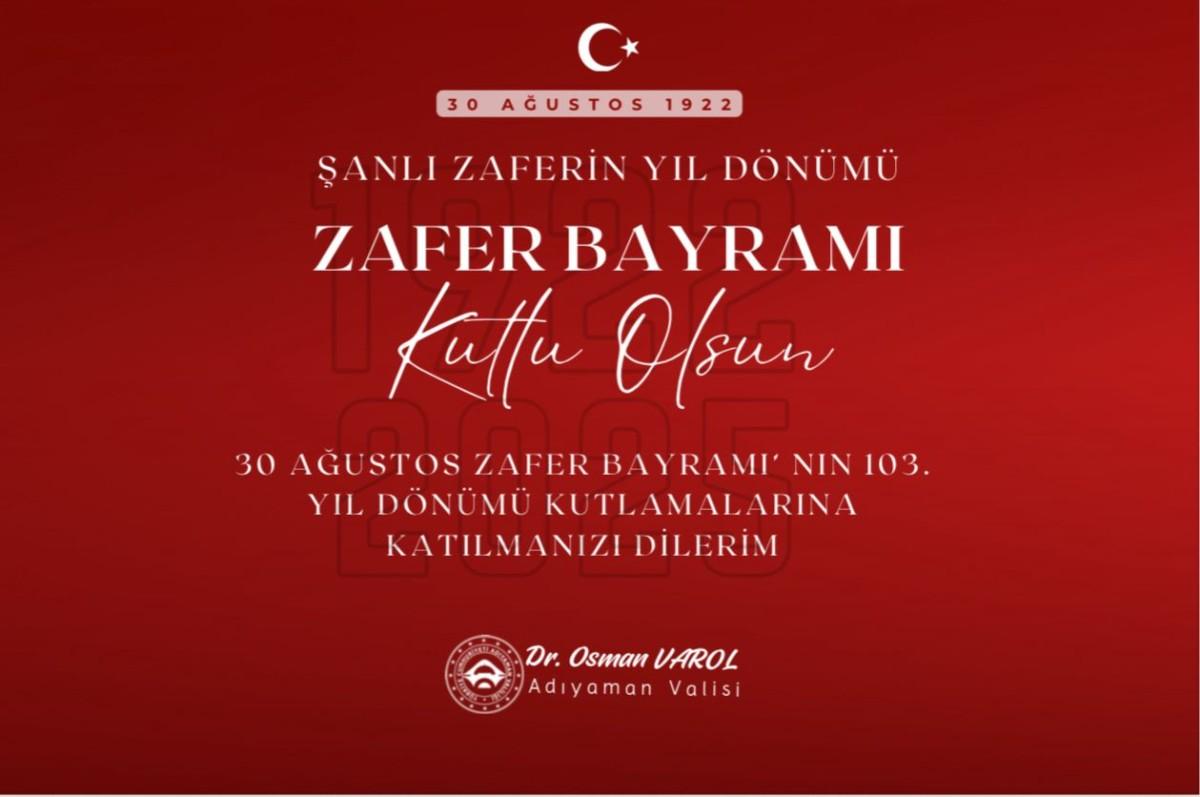 Adıyaman Valiliği’nden 30 Ağustos Zafer Bayramı Programı Açıklaması