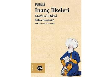 Fuzûlî'nin külliyatının ikinci cildi “İnanç İlkeleri" sizleri bekliyor