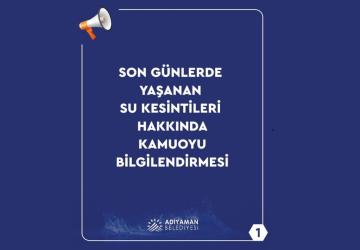 Adıyaman Belediyesi’nden su kesintilerine ilişkin kapsamlı açıklama