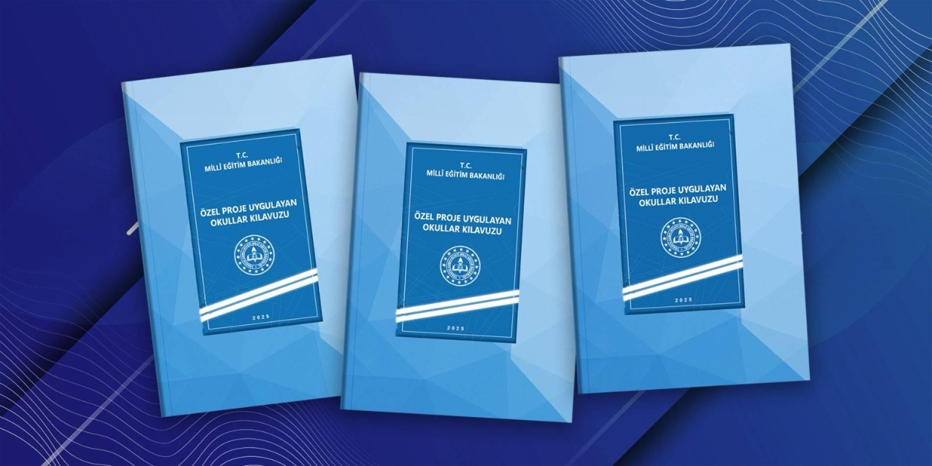 Özel Proje Okulları Klavuzu Yayımlandı Özel Proje Okulları Klavuzu Yayımlandı