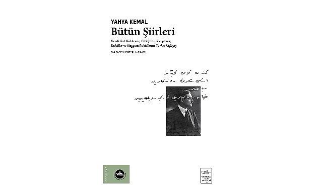 Modern Türk Şiirinin Ustası Yahya Kemal “Bütün Şiirleri"yle Raflarda Modern Türk Şiirinin Ustası Yahya Kemal “Bütün Şiirleri"yle Raflarda