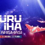 TEKNOFEST 2025 SÜRÜ İHA YARIŞMASI BAŞLADI