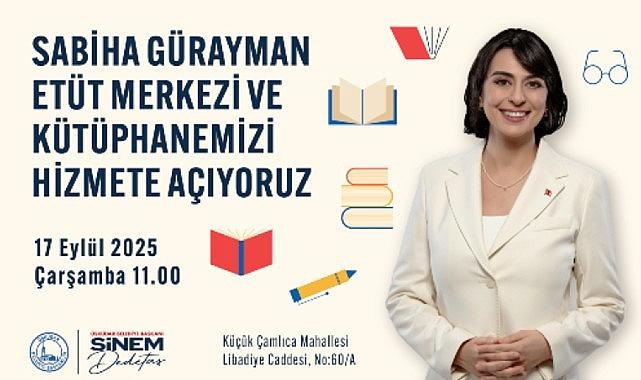 Üsküdar'da “Sabiha Gürayman Etüt Merkezi ve Kütüphanesi" Açılıyor