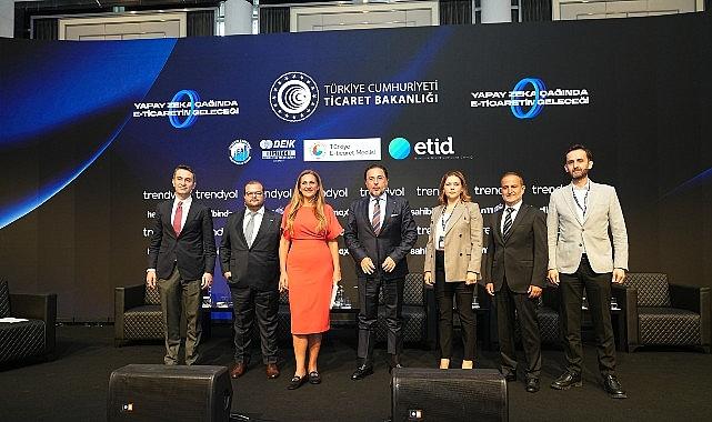 E-Ticaret Devlerinin CEO'ları “Yapay Zekâ Çağında E-Ticaretin Geleceği Zirvesi"nde Buluştu!