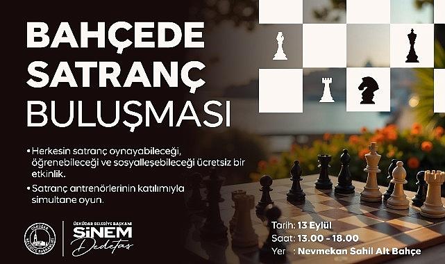 Üsküdar'da “Bahçede Satranç Buluşması" Gerçekleşecek