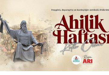 Belediye Başkanı Rasim Arı'nın Ahilik Haftası Kutlama Mesajı