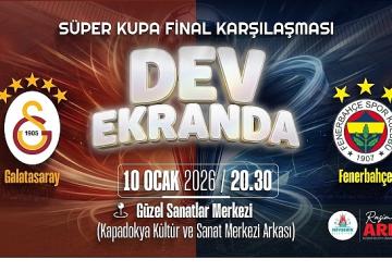 Süper Kupa Coşkusunu Dev Ekranda Seyredeceğiz