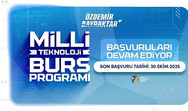 Özdemir Bayraktar Milli Teknoloji Burs Programına Başvurular 30 Ekim'de Sona Eriyor!
