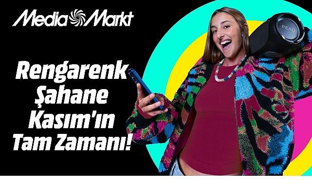 MediaMarkt'ta Rengarenk 'Şahane Kasım' fırsatlarını kaçırmayın!