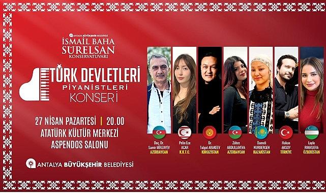 Türk dünyasının ezgileri Antalya'da buluşuyor