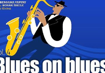Blues on Blues dördüncü kez Bergama Vapuru'nda