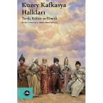 Tarih, coğrafya ve kimliğin kesişiminde: “Kuzey Kafkasya Halkları"