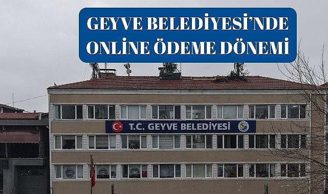 Geyve Belediyesi'nde Online Ödeme Dönemi