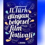 11. Türk Dünyası Belgesel Film Festivali başvuruları devam ediyor
