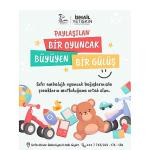 “Paylaşılan Bir Oyuncak, Büyüyen Bir Gülüş"
