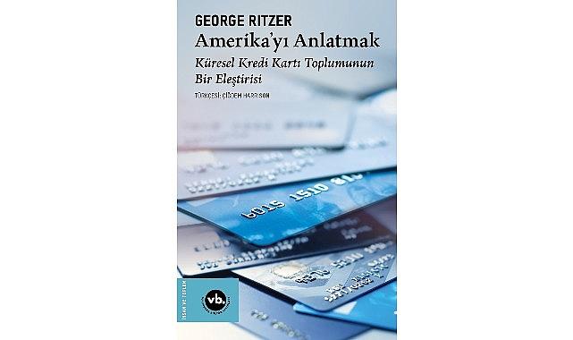 Tüketimin aynasından Amerika'ya dair benzersiz bir analiz: “Amerika'yı Anlatmak"