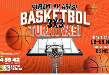 Konya Büyükşehir Kurumlar Arası 3X3 Basketbol Turnuvası Kayıtlar Başladı