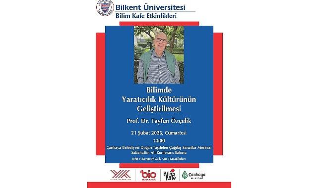 Bilkent Üniversitesi, “Bilim Kafe" ile Toplumu Bilimle Buluşturuyor