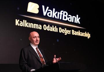 VakıfBank'tan Rekor Finansman 1,5 Milyar Euro Değerinde Kalkınma Odaklı Değer Bankacılığı Finansmanı