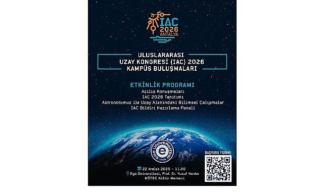 Uluslararası Uzay Kongresi (IAC) 2026 Kampüs Buluşmalarının yeni adresi Ege Üniversitesi oldu