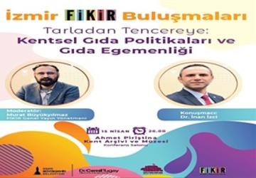“İzmir FİKİR Buluşmaları"nda gündem gıda olacak
