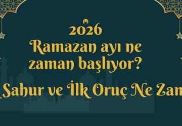 Ramazan ayı başlangıcı 2026: Ramazan ayı ne zaman, ayında kaçında başlıyor?