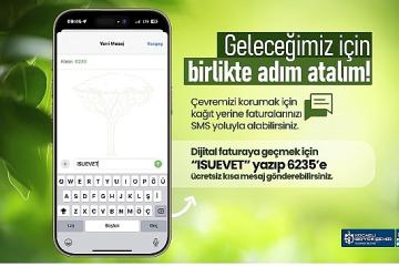 İSU'dan Abonelere Kolaylık: Ücretsiz SMS ile Doğa Dostu Dijital Faturaya Geçiş