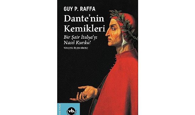 Ölümden sonra başlayan hikâye: “Dante'nin Kemikleri"