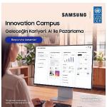 Samsung ve UNDP, Innovation Campus Yapay Zekâ ile Pazarlama eğitimleri için gençlerin başvurularını bekliyor