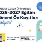 Üsküdar Çocuk Üniversitesi'nde 2026–2027 Eğitim Dönemi Ön Kayıtları Başlıyor