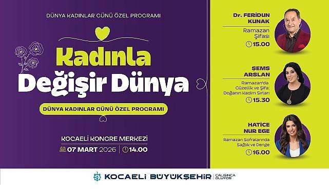 8 Mart, “Kadınla Değişir Dünya" temasıyla kutlanacak