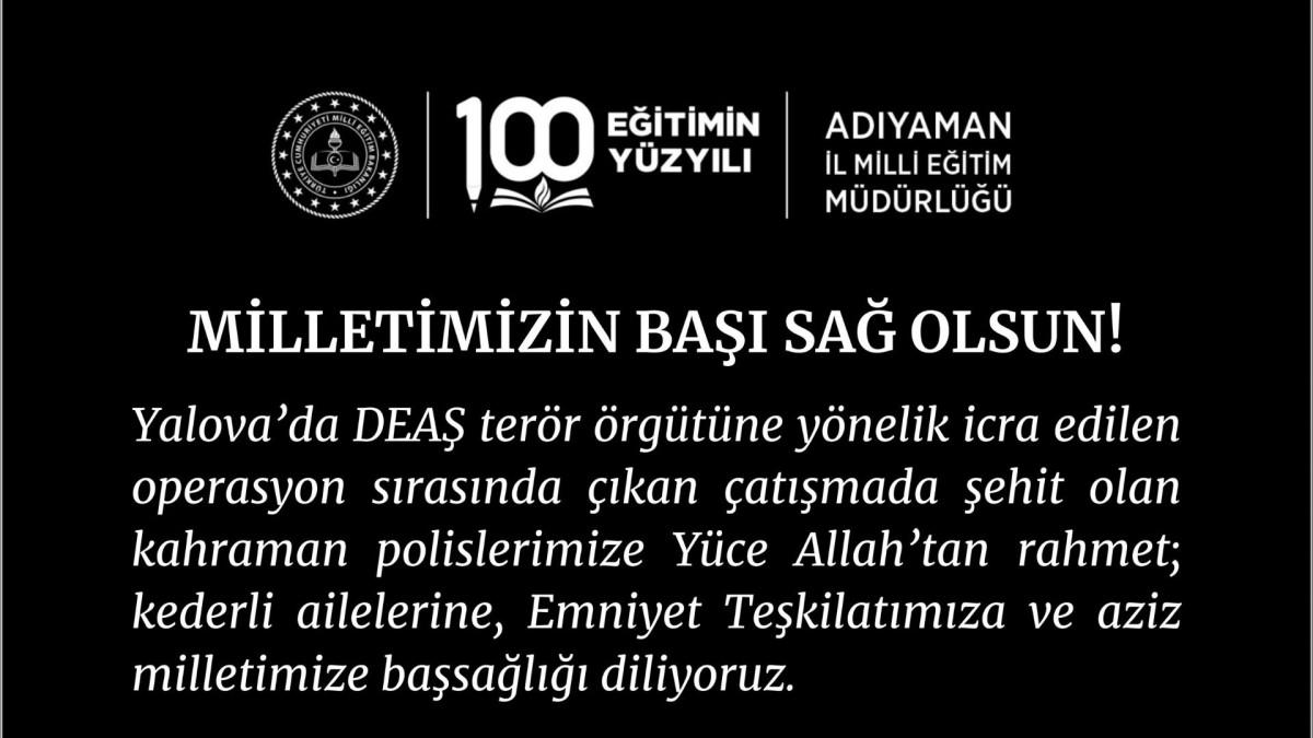 Adıyaman İl Milli Eğitim Müdürlüğü’nden Yalova’daki şehit polisler için başsağlığı mesajı
