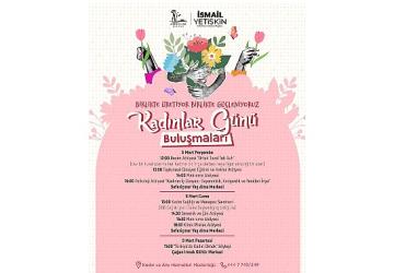 Seferihisar'da Kadınlar Günü Buluşmaları başlıyor; “Kadın varsa gelecek var"