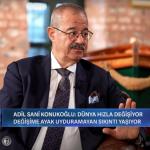 GAZİANTEP (PHA) - SANKO Holding Yönetim Kurulu Başkanı Adil Sani Konukoğlu, BloombergHT kanalında Gözde Atasoy’un sunuculuğunu üstlendiği İş’te Zirve Programına konuk oldu.